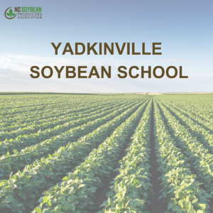 Yadkinville Soybean School presented by NC Soybean Producers Association